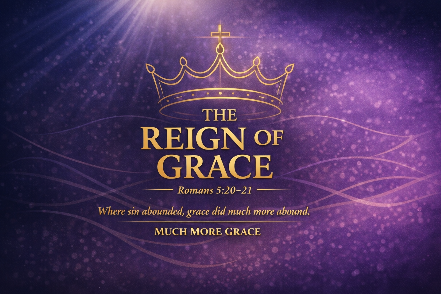 The Reign of Grace sermon series artwork